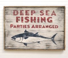 a sign that says deep sea fishing parties arranged