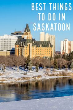 the best things to do in saskatoon