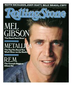 the cover of rolling stone magazine with mel gibson on it's front and center page