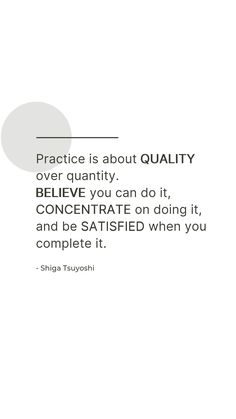 a quote from shina tsuyoshi about quality and being satisfied with what you do