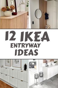 the words 12 ikea entryway ideas are shown in black and white, along with pictures