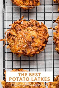 the best potato latkes on a cooling rack with text overlay that reads, the best potato latkes