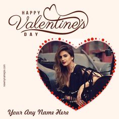 Name With Photo Wishes, Happy Valentines Day Frame, Add Photo Card Valentine's, Heart In Pictures Upload, Design Template Valentines, Easily Editor Tools, Most Popular Latest Pics, Valentine Wishes For Boyfriend, Happy Rose Day Wallpaper, Happy Chocolate Day Images, Valentines Day Celebration, Greeting Card Image, Valentine Picture