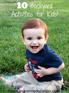 a young boy sitting in the grass with text overlay reading 10 backyard activities for kids