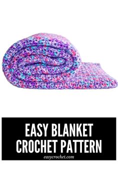 the easy blanket crochet pattern is great for beginners to make and use