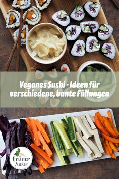 sushi and vegetable platter with text overlay that reads veganes sushi - leden fiir verschidene, bunte fillungen