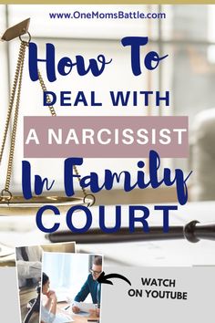 a scale with the words how to deal with an narcisst in family court