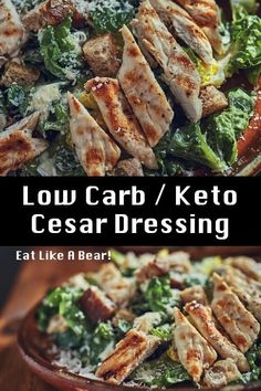 low carb keto caesar dressing with chicken and lettuce