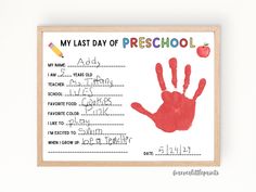 a child's handprint is displayed in front of a sign that says, my last day of preschool