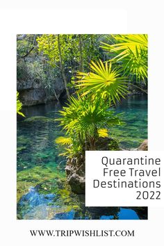 a river surrounded by trees and plants with the text quaranne free travel destinations 2012