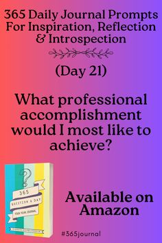 the front cover of a book with text on it that reads, what professional accomplishment would i most like to achieve?