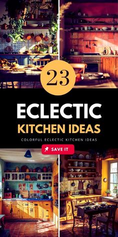 the cover of 23 eclectic kitchen ideas, with pictures of different types of furniture and decor