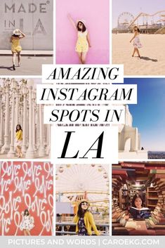 the words amazing instagram spots in l4a are overlaid with images of women