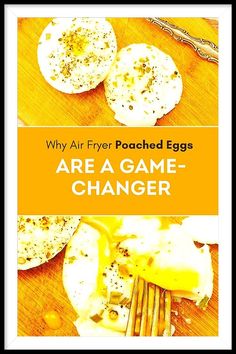 an image of eggs and cheese with the words why air fryer poached eggs are a game changer