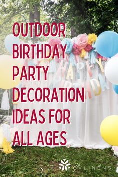 an outdoor birthday party decoration idea for all ages