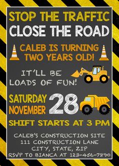 a construction themed birthday party with the words stop the traffic close the road and two years old