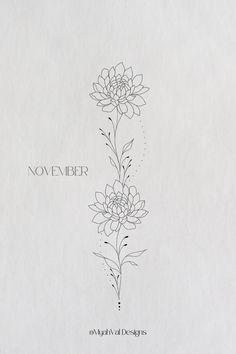 a drawing of flowers on paper with the words november written in black and white ink