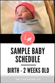 a baby sleeping in a crib with the words sample baby schedule birth - 2 weeks old