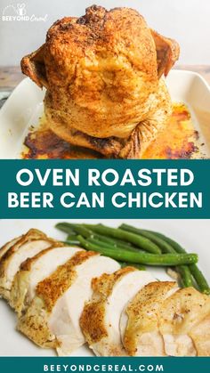 oven roasted beer can chicken on a plate with green beans