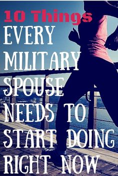 Grab a pen and paper and personalize these 10 things every military spouse needs to start doing right now. Marine Wife Life, Navy Wife Life, Military Marriage, Marine Girlfriend, Military Wives, Military Relationships, Military Wife Life, Army Wife Life, Military Lifestyle