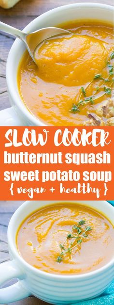 two bowls of slow cooker butternut squash soup with text overlay that reads, slow cooker butternut squash sweet potato soup vegan + healthy