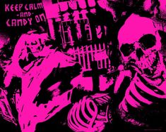 a pink and black image of two skeletons with the words keep calm and candy on them