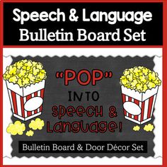 the speech and language bulletin board set includes popcorns, pop into speech and language