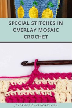 a crochet project with the words special stitches in overlay mosaic crochet