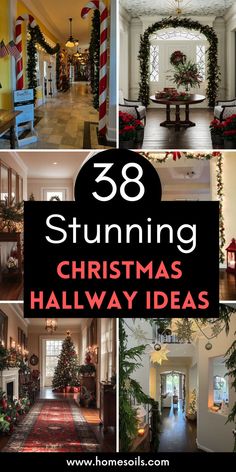 christmas decorations are featured in this collage with the words 38 stunning christmas hallway ideas