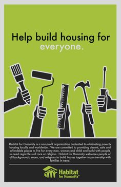 a green poster with black and white text that says, help build housing for everyone