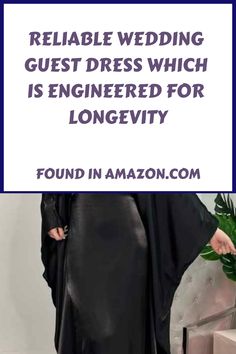 a woman wearing a black gown with the words reliable wedding guest which is engineering for longev