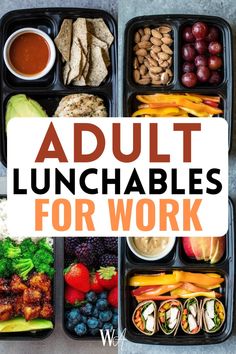 the words adult lunchables for work are overlaid with images of different foods