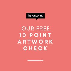 the words, our free 10 point artwork check are in white on a pink background