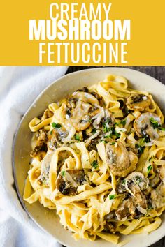 creamy mushroom fettuccine in a white bowl