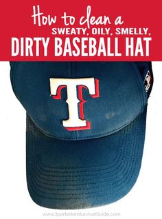 a baseball hat with the words how to clean a sweaty, smellly dirty baseball hat