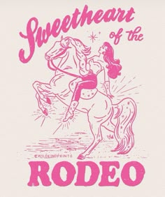 a pink and white t - shirt with the words sweetheart of the rodeo on it