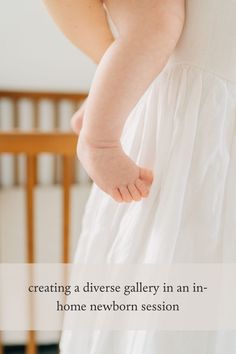 a woman holding her baby's hand with the words creating a diverse gallery in an in - home newborn session