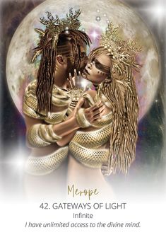 two women are embracing each other in front of a moon and stars background with the words, merope 42 gateways of light infinite i have unified access to the divine mind