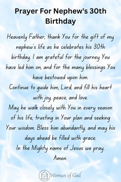 Celebrate your nephew’s 30th birthday with a heartfelt prayer, asking for God's blessings of strength, joy, and wisdom as he enters this exciting new chapter. Let him know how much he's loved and appreciated with these special words of gratitude. 🎉🙏 Explore more thoughtful birthday prayers on our blog! #NephewBlessings #BirthdayPrayer #WomanofGod Birthday Scripture, Words Of Gratitude, School Prayer, God's Blessings, Powerful Prayers, Marriage Prayer, Special Prayers, Special Words