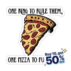 a sticker that says, one ring to rule them buy 10 get 50 % off