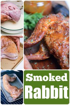 various pictures of smoked rabbit meats and vegetables