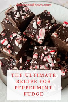 the ultimate recipe for peppermint fudge