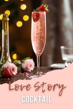 a pink cocktail with strawberries in it and the words love story cocktail next to it