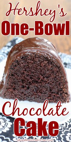 a chocolate cake on a plate with the words hershey's one - bowl chocolate cake