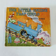 the little engine that could by wattty piper, illustrated by beat and mone classic children's book