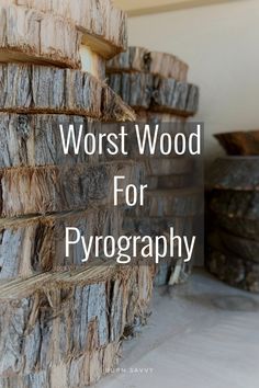 some logs stacked on top of each other with the words worst wood for photography above them