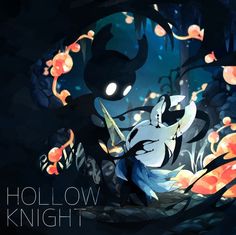 an image of a cartoon character in the dark with text that reads, hollow knight