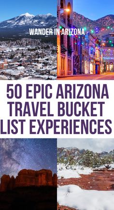 the cover of wander in arizona's 50 epic arizona travel bucket list, with images of buildings and mountains