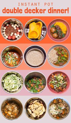 an assortment of different dishes in bowls with the words instant pot double decker dinner