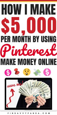 how i make $ 5, 000 per month by using pinterest to make money online